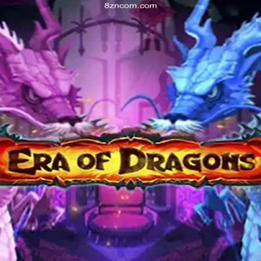 EraOfDragons: A Deep Dive into the Ultimate Fantasy Adventure Provided by 8ZN